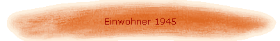 Einwohner 1945